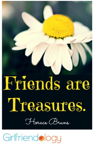Friends are Treasures.”