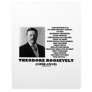 Theodore Roosevelt Dare Mighty Things Quote Plaques