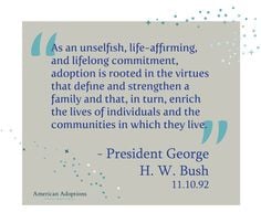 great quote from President George H. W. Bush from an early adoption ...