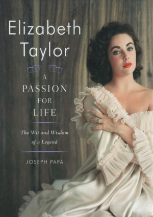 Elizabeth Taylor: A Passion for Life by Joseph Papa