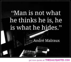 man-is-what-he-hides-andre-malraux-quotes-sayings-pictures.jpg