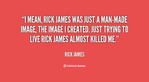 quote-Rick-James-i-mean-rick-james-was-just-a-131624_2.png