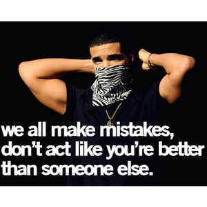 Drake Quotes, Life Quotes