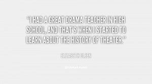 quote Elizabeth Olsen i had a great drama teacher in 136085 1 png