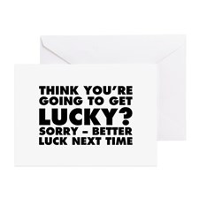 Get Lucky? Better Luck Next Time Greeting Card for