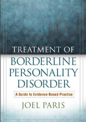 ... of Borderline Personality Disorder: A Guide to Evidence-Based Practice