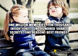 ... inSide jokes, one hundred shared secrets, one reason, Best friEnDs