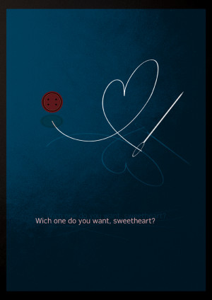 Poster inspired on the book series Coraline by Neil Gaiman, also ...