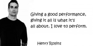 ... - Quotes About Love - Giving a good performance - quotespedia.info