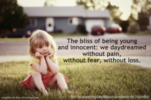 ... loss bliss young innocent daydream pain fear loss text sayings via