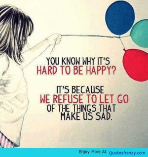 Hard To Be Happy Life Love Quotes