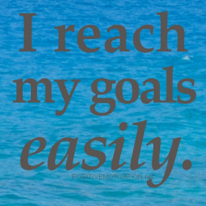 Achieving Goals Affirmations – I reach my goals easily (Daily ...