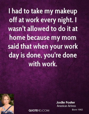 jodie-foster-jodie-foster-i-had-to-take-my-makeup-off-at-work-every ...
