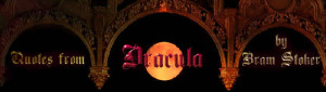 Quotes from Dracula by Bram Stoker