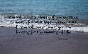 You will never be happy if ... quote wallpaper