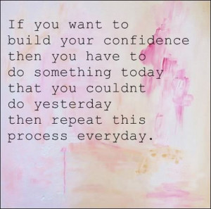build-your-confidence-motivational-quotes-sayings-pictures.jpg