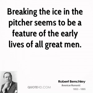 Breaking the ice in the pitcher seems to be a feature of the early ...