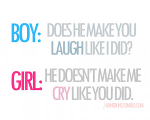 Boy, Does He Make You Laugh Like I Did! Girl, He Doesn’t Make Me Cry ...