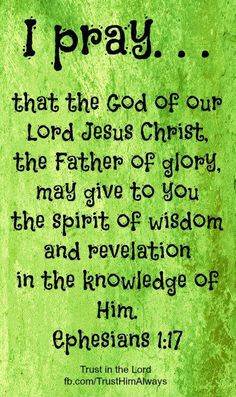 pray...that the God of our Lord Jesus Christ, the Father of glory ...
