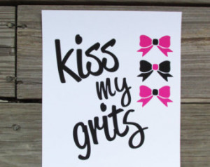 Kiss my grits. Type Print, Illustra tion Print, Art, Wall Decor ...