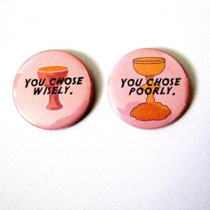 Indiana Jones Pins Movies Quotes Buttons The Last Crusade Buttons 80s ...