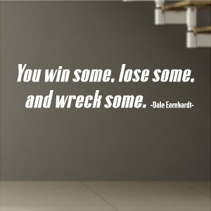 You win some, lose some, and wreck some.
