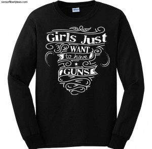 ... sonsoflibertytees.com/shop/girls just want to have guns t shirt.html