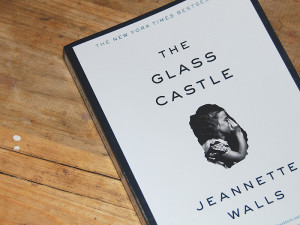 The Glass Castle: Memoir of A Woman Much Stronger Than Glass