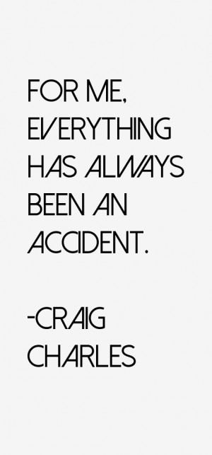 Craig Charles Quotes & Sayings