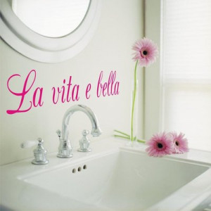La Vita E Bella vinyl wall art decal