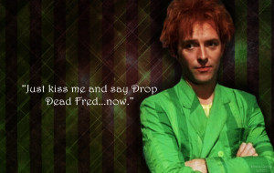 RIK MAYALL DROP DEAD FRED QUOTES