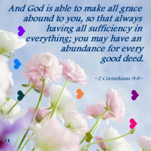 And god is able to make all grace abound to youso that always having ...