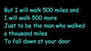 ... way to become happy again ;) The Proclaimers - 500 miles (I gonna be