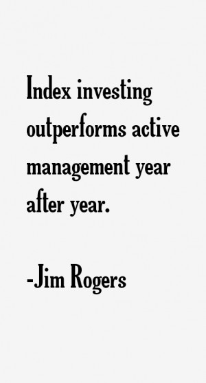 Jim Rogers Quotes amp Sayings