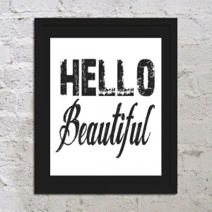 Hello Beautiful Motivational Inspirational ART Print Poster Saying ...
