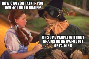 Ha ha funny! :) love the Wizard of Oz!