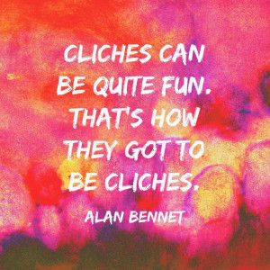 Jenn Hopes: Cliche, cliche quotes