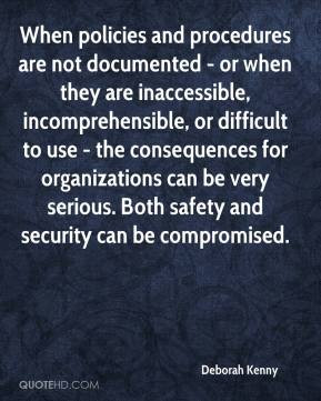and procedures are not documented - or when they are inaccessible ...