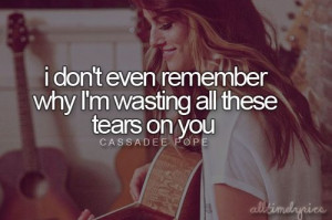 Wasting All These Tears - Cassadee Pope