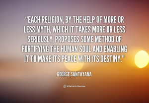 quote George Santayana each religion by the help of more 3794 png