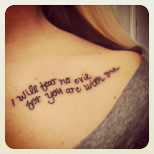 Will Fear No Evil For You Are With Me. Tattoo…