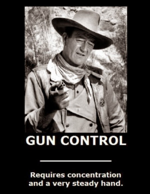 John Wayne Gun Control Quotes