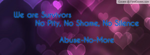 We are Survivors No Pity, No Shame, No Silence Abuse-No-More cover