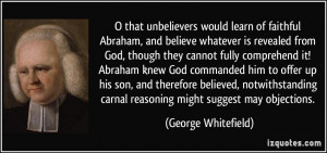 that unbelievers would learn of faithful Abraham, and believe ...