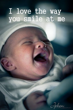 love the way you smile at me #quote #baby