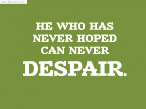 Hope Quotes, Quotes About Hope, Quotes and Sayings about Hope