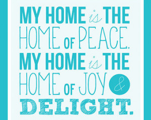 ... Quote My home is the home of peace.