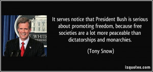 serves notice that President Bush is serious about promoting freedom ...