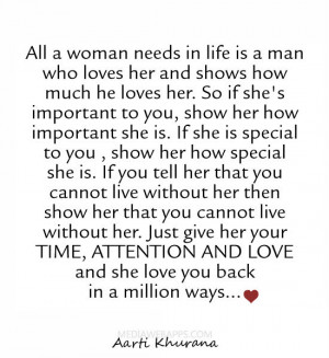 needs in life is a man who loves her and shows how much he loves her ...
