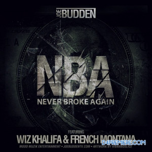 Joe Budden Feat. Wiz Khalifa & French Montana – NBA (Never Broke ...